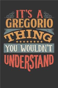 Its A Gregorio Thing You Wouldnt Understand