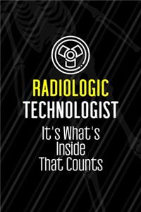 Radiologic Technologist It's What's Inside That Counts