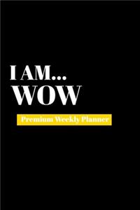 I Am Wow
