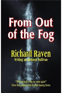 From Out of the Fog