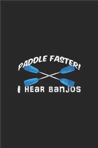 Paddle Faster I Hear Banjos