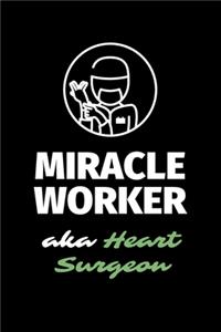 Miracle Worker Aka Heart Surgeon