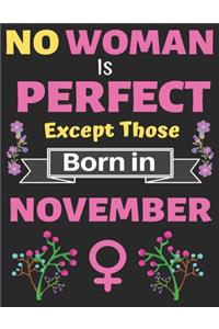 No Woman Is Perfect Except Those Born in November