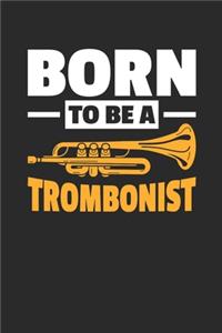 Born To Be A Trombonist