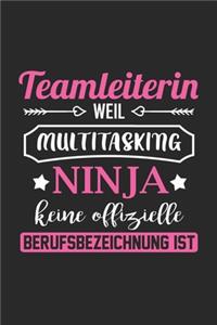 Teamleiterin Weil Multitasking Ninja Keine Berufsbezeichnung Ist: A5 Punkteraster - Notebook - Notizbuch - Taschenbuch - Journal - Tagebuch - Ein lustiges Geschenk für Freunde oder die Familie und die beste Teamlei