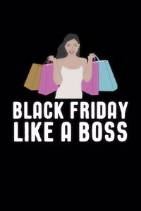Black Friday Like A Boss