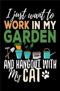 I just want to work in my garden and hangout with my cat