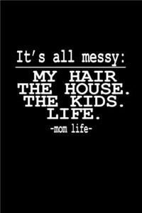 It's All Messy