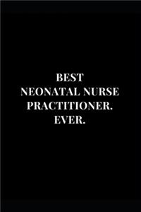 Best Neonatal Nurse Practitioner. Ever.