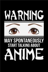 Warning May Spontaneously Start Talking about Anime