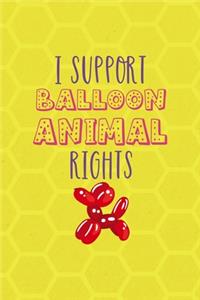 I Support Balloon Animal Rights