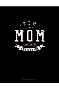 New Mom Est. 2019 #Prayforme