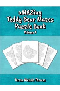 aMAZing Teddy Bear Mazes Puzzle Book - Volume 1