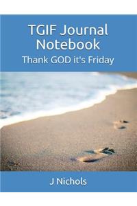 Tgif Journal Notebook