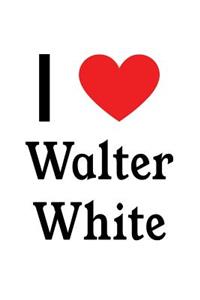 I Love Walter White: Walter White Designer Notebook