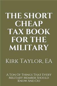 The Short Cheap Tax Book for the Military