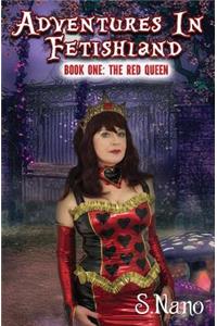 Adventures in Fetishland Book One