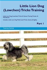 Little Lion Dog (Lowchen) Tricks Training Little Lion Dog Tricks & Games Training Tracker & Workbook. Includes