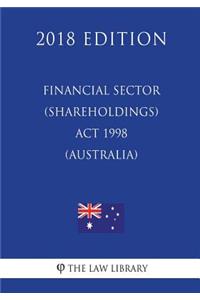 Financial Sector (Shareholdings) Act 1998 (Australia) (2018 Edition)