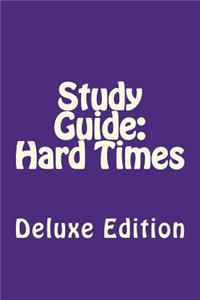 Study Guide: Hard Times: Deluxe Edition