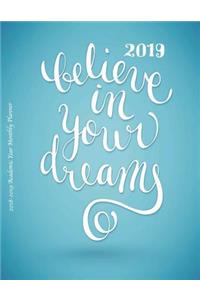 2019 Believe in Your Dreams 2018-2019 Academic Year Monthly Planner