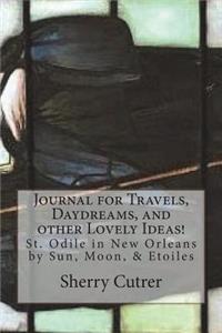 Journal for Travels, Daydreams, and other Lovely Ideas!