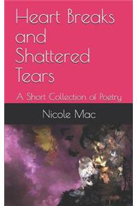 Heart Breaks and Shattered Tears