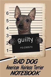 Bad Dog American Hairless Terrier Notebook