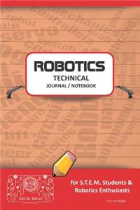 Robotics Technical Journal Notebook - For Stem Students & Robotics Enthusiasts