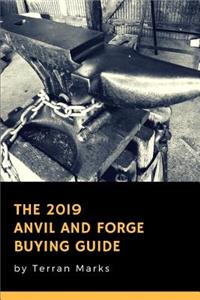 2019 Anvil and Forge Buying Guide