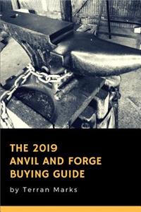 The 2019 Anvil and Forge Buying Guide