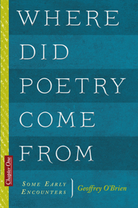 Where Did Poetry Come From: Some Early Encounters
