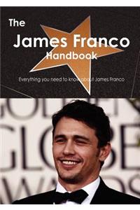 The James Franco Handbook - Everything You Need to Know about James Franco