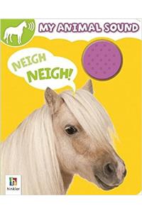 My Animal Sound: Neigh, Neigh!