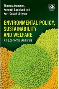 Environmental Policy, Sustainability and Welfare: An Economic Analysis