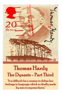 Thomas Hardy - The Dynasts - Part Third: "It is difficult for a woman to define her feelings in language which is chiefly made by men to express theirs."