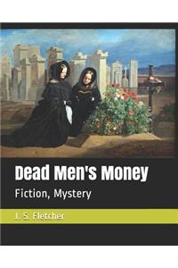 Dead Men's Money