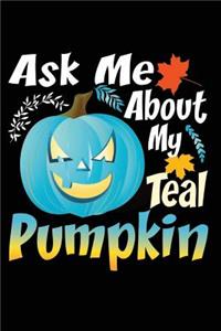Ask Me about My Teal Pumpkin