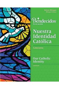 Bendecidos: Nuestra Identidad Catolica Level 3 Bilingual Workbook
