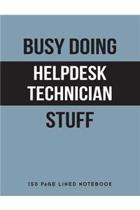 Busy Doing Helpdesk Technician Stuff