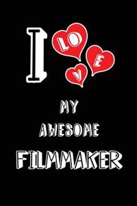 I Love My Awesome Filmmaker
