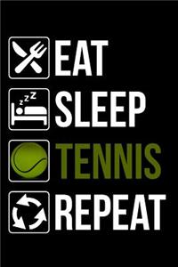Eat Sleep Tennis Repeat