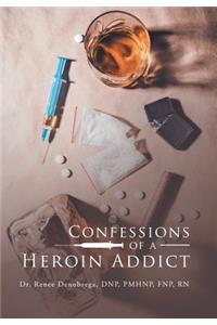 Confessions of a Heroin Addict