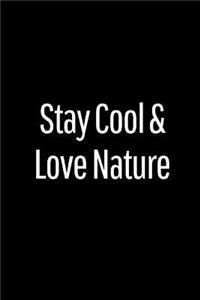 Stay Cool and Love Nature