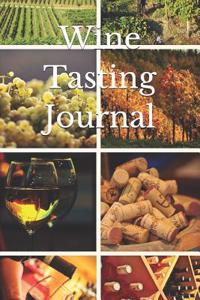 Wine Tasting Journal: Record and Analyze Your Wine Tasting Experiences