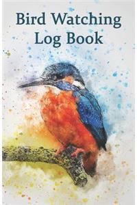 Bird Watching Log Book: 5.5 X 8.5 Bird Watching Notebook Log, Unique Gift for Birders and Bird Watchers