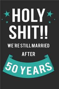 Holy Shit!! We're Still Married After 50 Years