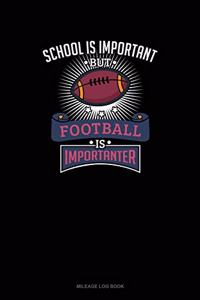 School Is Important But Football Is Importanter
