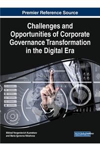 Challenges and Opportunities of Corporate Governance Transformation in the Digital Era