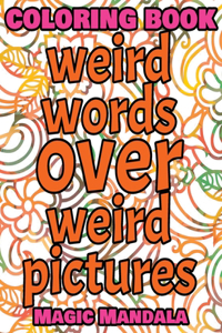 Coloring Book - Weird Words over Weird Pictures - Color Your Imagination